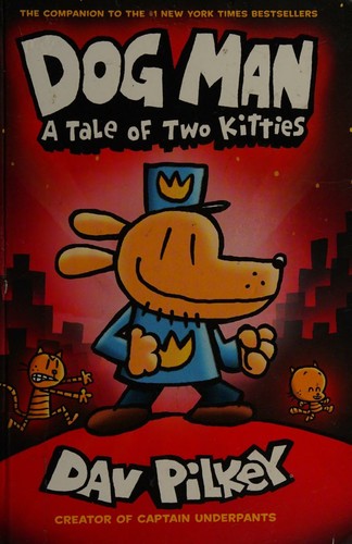 Dog Man: A Tale of Two Kitties Cover